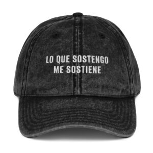 Gorra Vintage - Lo que sostengo me sostiene